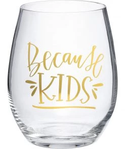 Primitives By Kathy Because Kids Wine Glass GIFTS