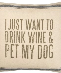 Primitives By Kathy Drink Wine & Pet My Dog Pillow GIFTS
