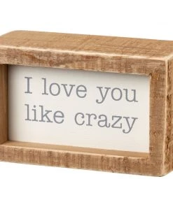 Primitives By Kathy GIFTS I Love You Like Crazy Box Sign