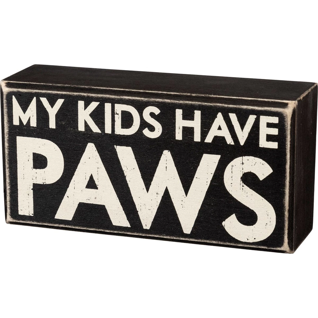Primitives By Kathy GIFTS My Kids Have Paws Box Sign 1 Primitives By Kathy GIFTS My Kids Have Paws Box Sign