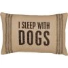 Primitives By Kathy I Sleep With Dogs Pillow GIFTS